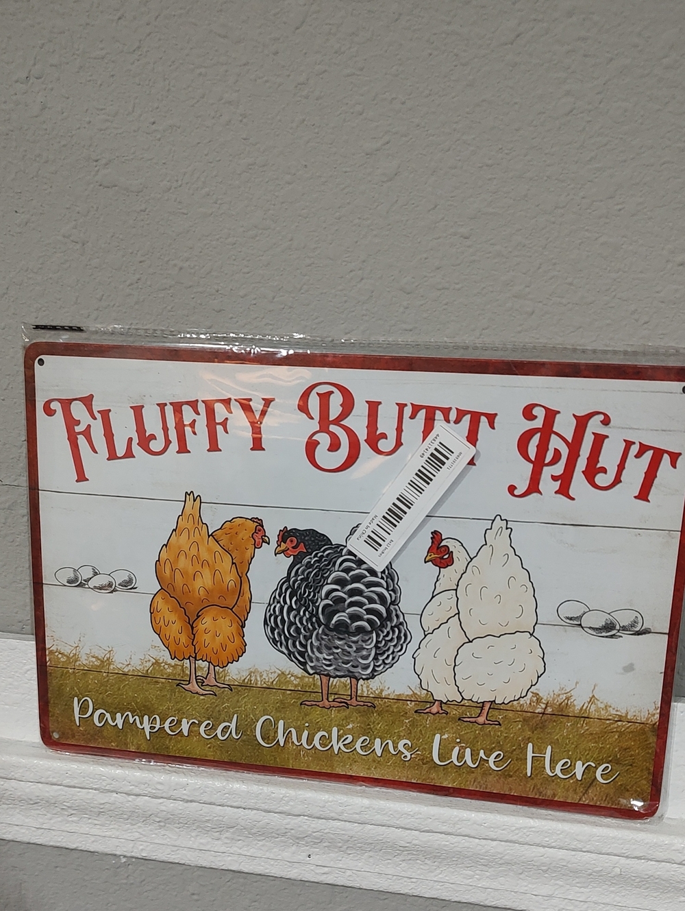 Fluffy Butt Hut Pampered Chickens Metal Sign